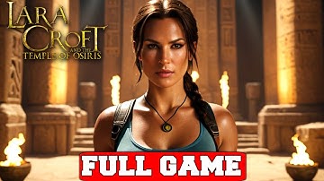LARA CROFT AND THE TEMPLE OF OSIRIS Gameplay Walkthrough FULL GAME No Commentary (PC 2K Longplay)