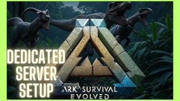 How to Setup Ark Survival Evolved Dedicated Server with SteamCMD