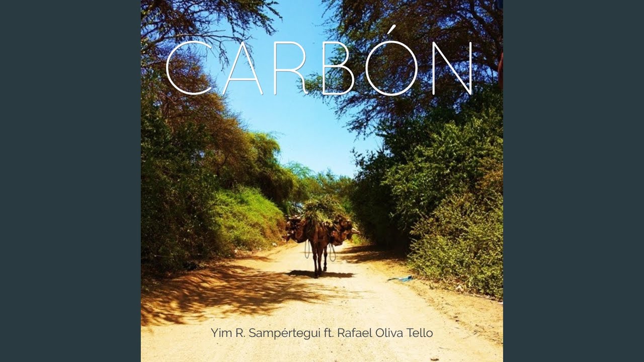 Carbón (feat. Rafael Oliva Tello)