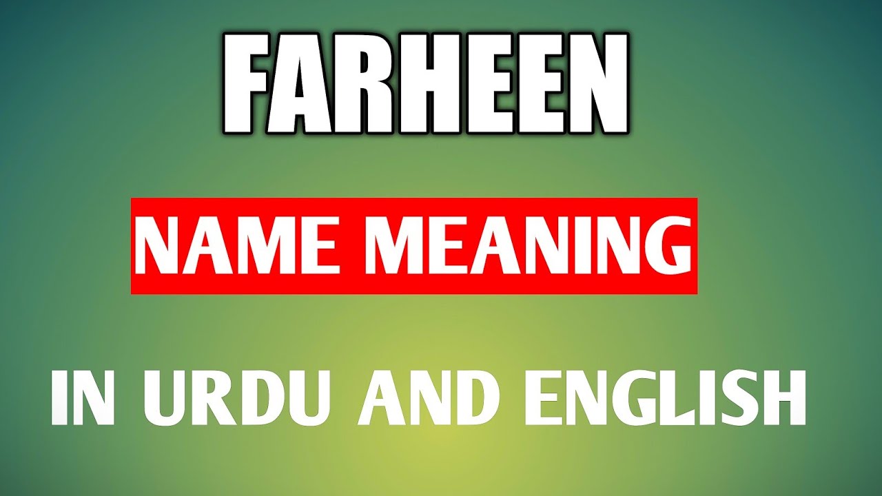 Farheen Name Meaning In Urdu And English Muslim Baby Girl Name YouTube farheen-name-meaning-in-urdu-and-english-muslim-baby-girl-name-youtube