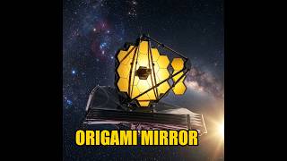Origami Mirror: The James Webb Space Telescope