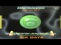 Intermission feat lori glori  six days extended version