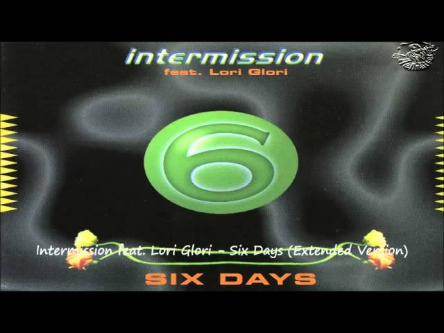 Intermission feat. Lori Glori - Six Days (Extended Version) class=