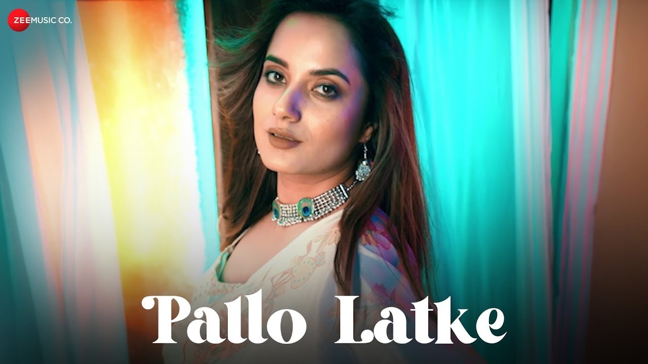 Pallo Latke - Official Music Video | Aakanksha Sharma | Kailash Rathi ...