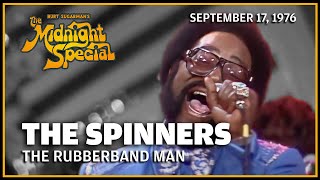 The Rubberband Man - The Spinners | The Midnight Special