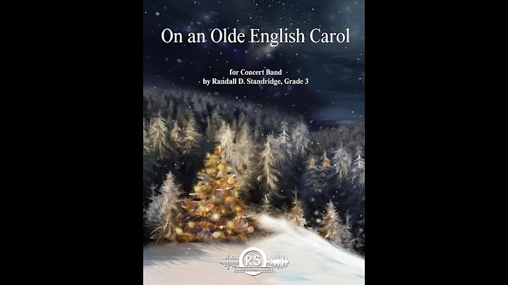 On an Olde English Carol (Grade 3, Randall Standri...