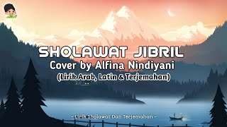 SHOLAWAT JIBRIL - Cover by Alfina Nindiyani (Lirik Arab, Latin & Terjemahan)