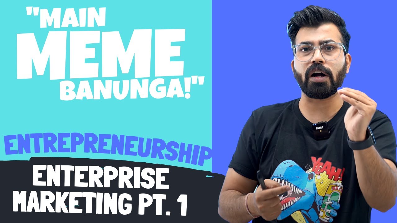 Enterprise Marketing I Part 01 I Entrepreneurship I Term 02 I class 12th I Main Meme Banunga I Cb