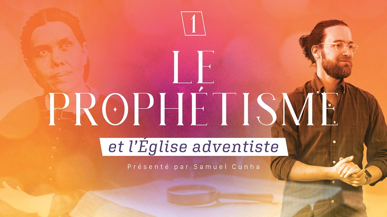 Le prophétisme et l'Église adventiste 1|4 🕯️ Ellen White : La petite lumière
