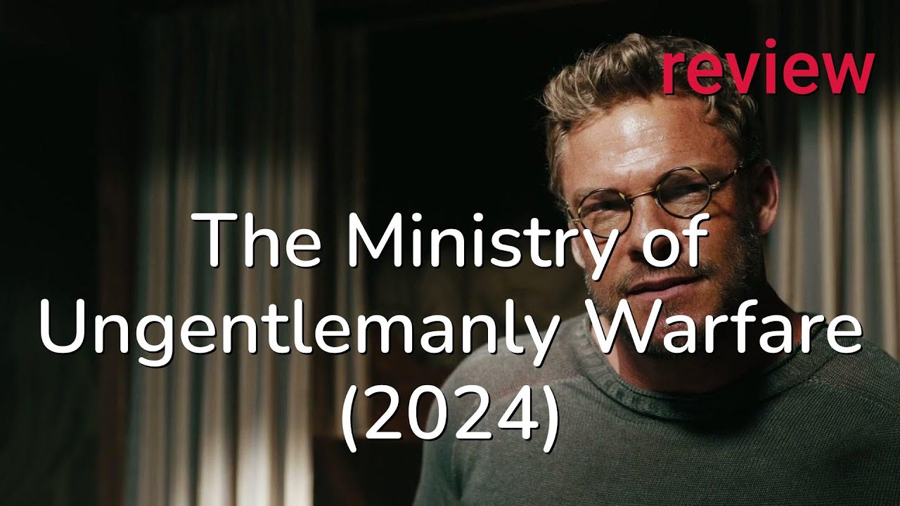 Review: The Ministry of Ungentlemanly Warfare (2024) - Alex Pettyfer, Henry Cavill, Alan Ritchson