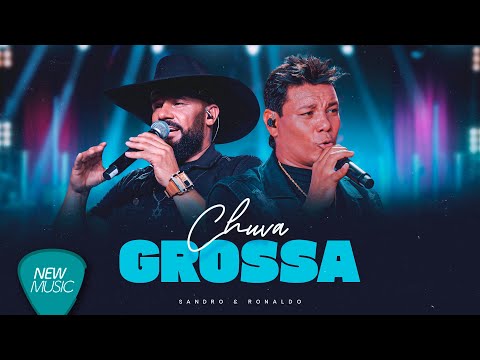 Sandro & Ronaldo - Chuva Grossa (Modão e Paixão) [Clipe Oficial]