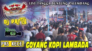 PSR KECE GOYANG KOPI LAMBADA 😎 ..  OT RALES TANGGA BUNTUNG PALEMBANG