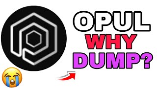 Opul Coin Why dumping 😭 ?? Opulous Coin News Today | Opul Coin Price Prediction 2026 | Opul