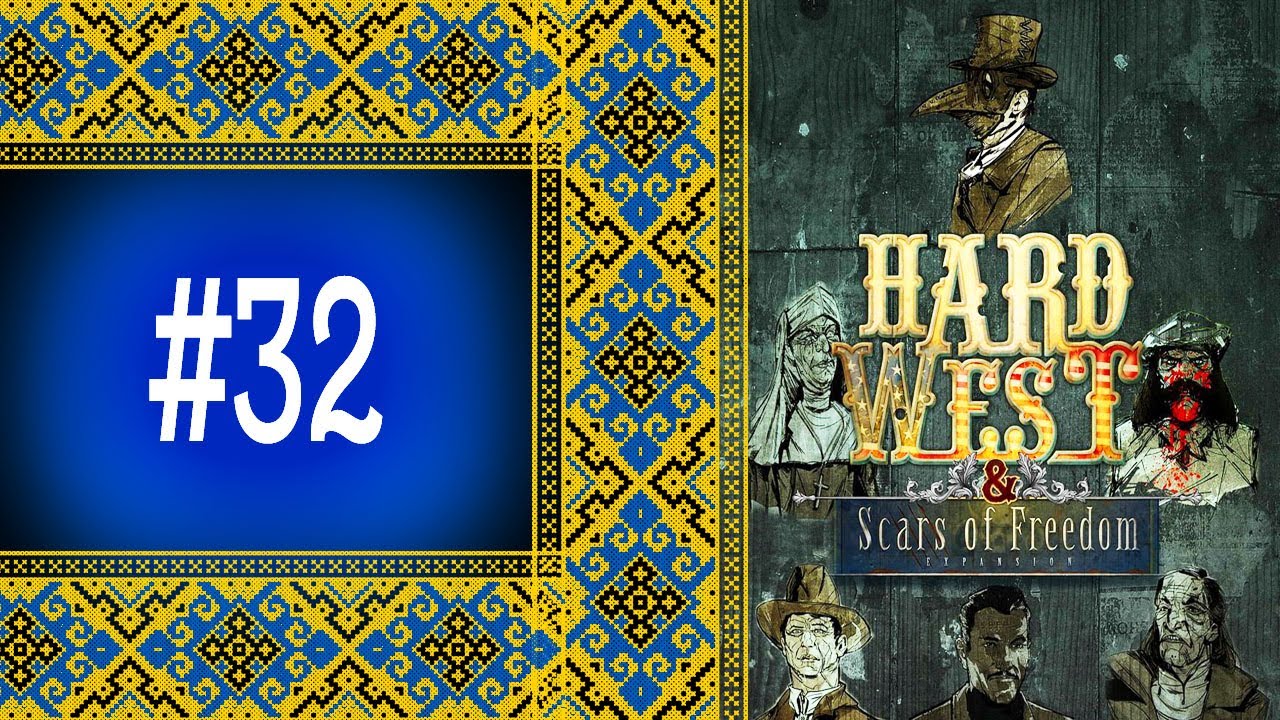 Проходження Hard West: Шрами свободи. Фінал! #32 -  [Scars of Freedom DLC]