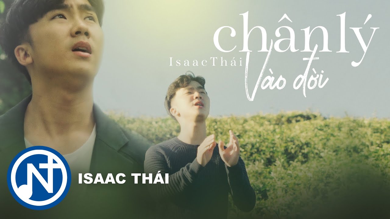 CHÂN LÝ VÀO ĐỜI [MV Official] | Isaac Thái | Biệt Thánh Ca Bất Hủ, Thánh Ca Vào Đời | Thánh Ca 2021