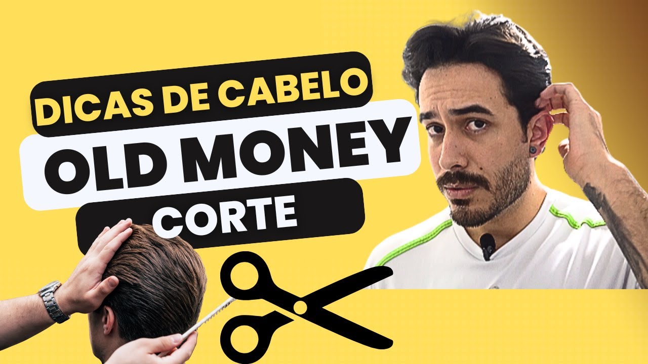 COMO DEIXAR O CABELO CRESCER OLD MONEY - DICAS PARA CORTE OLD MONEY ...