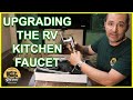 How To Replace And Install An RV Kitchen Faucet – RV Upgrades – RV Mods