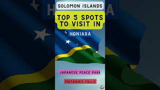 Top 5 Spots To Visit In Honiara solomon Islands