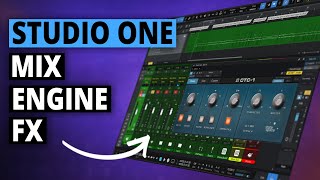 Studio One | Mix Engine FX .... you ned to know this!