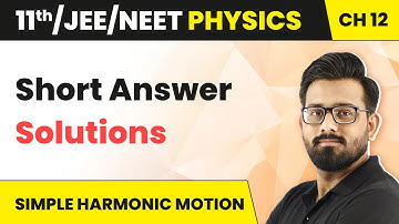 Simple Harmonic Motion - Short Answer Solutions | Class 11 Physics (HC Verma) Chapter 12 | JEE/NEET