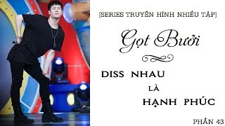 Got7 - Diss Nhau Là Hạnh Phúc Phần 43