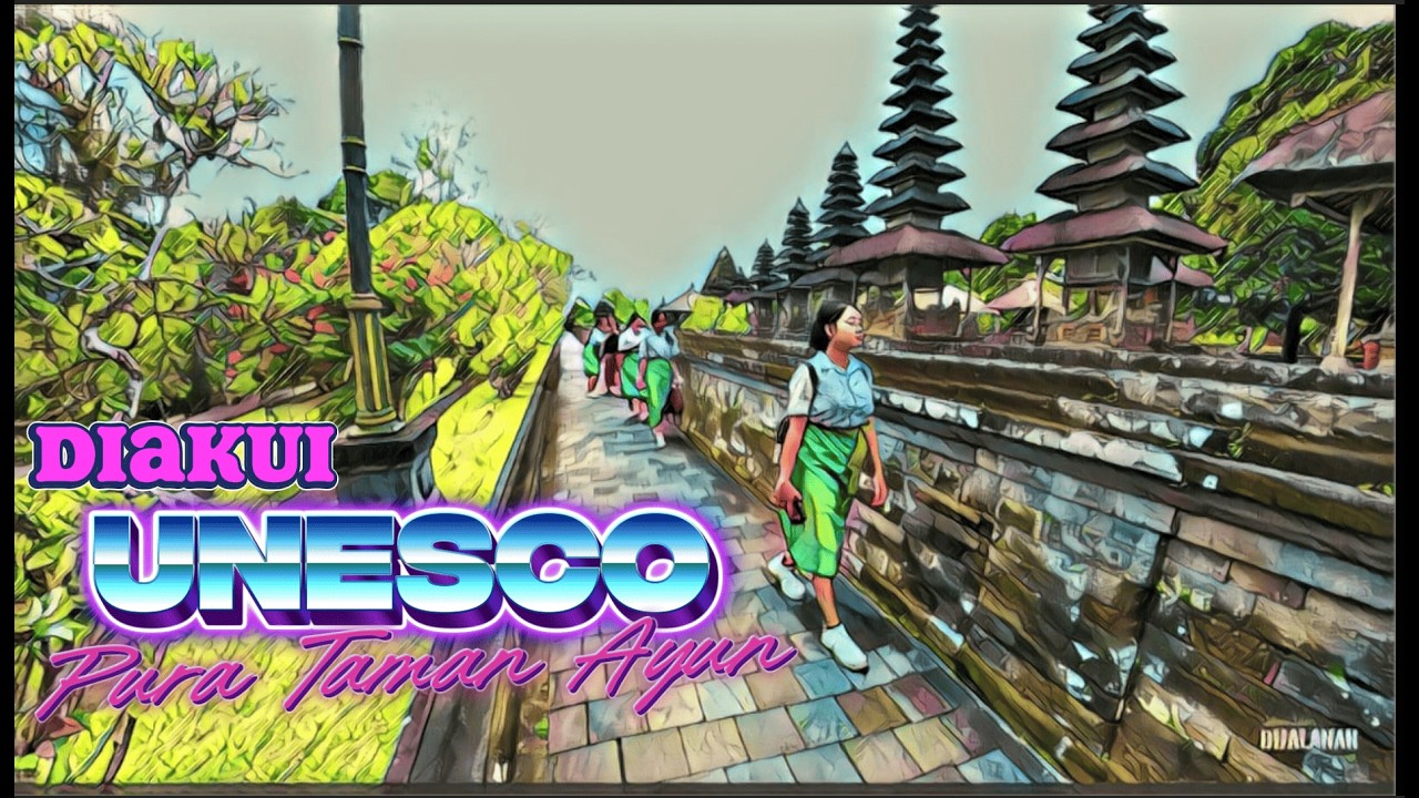 Daya Tarik Pura Taman Ayun, Situs Warisan Budaya UNESCO