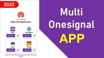 Onesignal Multi App Notification App 2022
