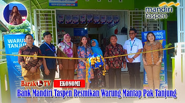 Bank Mandiri Taspen Resmikan Warung Mantap Pak Tanjung Bekerjasama dengan Indogrosir