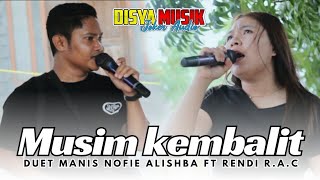 MUSIM KEMBALIT DUET LAGU SASAK TERBARU NOFIE ALISHBA FT RENDI DISYA MUSIK