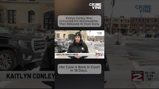 Kaitlyn Conley, Accused of Murder, Returns To Court this April.