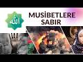 MUSİBETLERE SABIR 