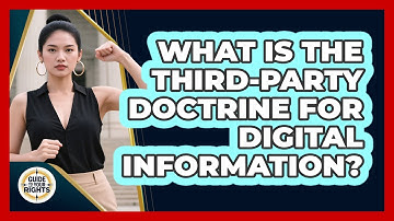 What Is the Third-Party Doctrine for Digital Information?