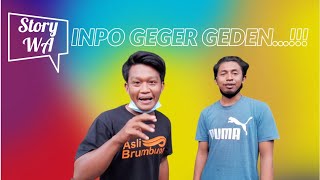 #StoryWA - Inpo Geger Geden