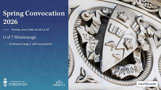 U of T Mississauga: Sciences (Liang-Z with exceptions) Spring 2026 Convocation