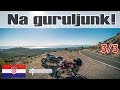 Horvát szezonzáró motoros túra 3. rész | Croatian biketour 3rd part