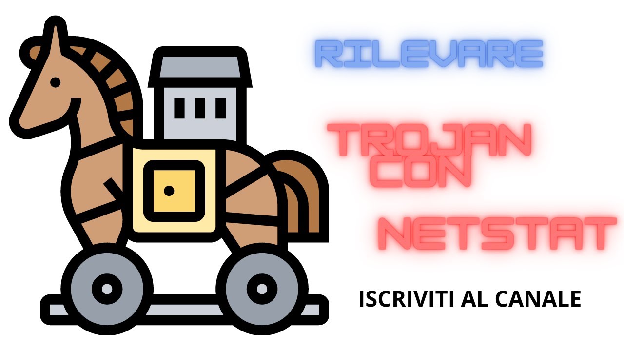 come trovare trojan virus su pc e cellulare