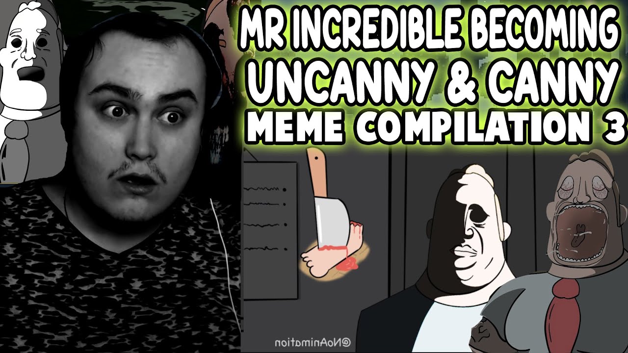 Mr. Incredible Becoming Uncanny Meme Part of a series on