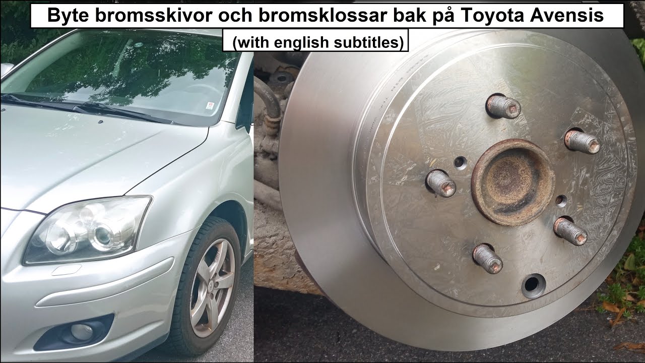 Toyota Avensis Byte bromsar (Rear brakes) YouTube