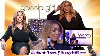 Wendy Williams Break Down