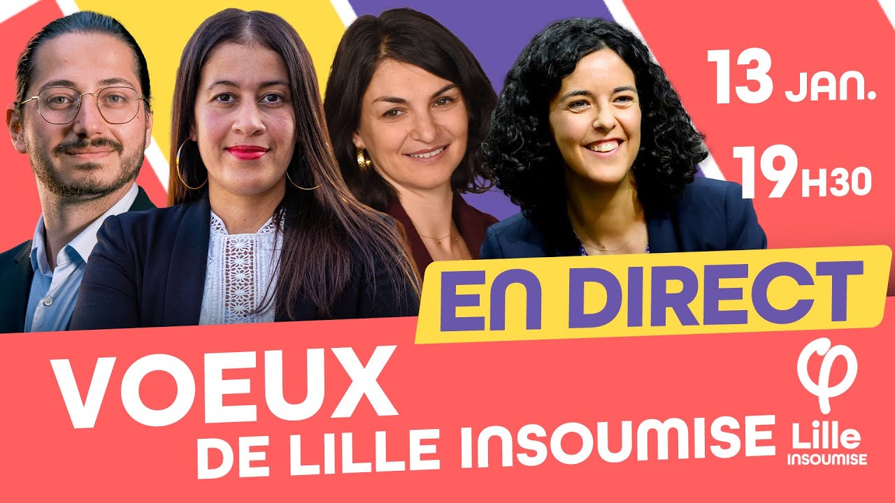 🔴 EN DIRECT - Voeux de Lille insoumise avec Lahouaria Addouche, A. Le Coq, M. Aubry et A. Trouvé