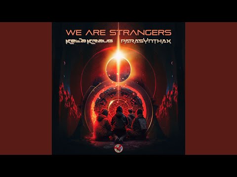 We Are Strangers We Are Strangers