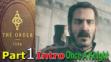 The Order 1886 Walkthrough Gameplay Part 1 intro Prologue Once A Knight  Single Player Lets Play