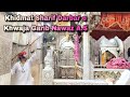 Ajmer sharif dargah closing time se phele ki khidmat sharif darbar e khwaja garib nawaz ra
