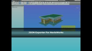 JSON Exporter for NavisWorks - ProtoTech Solutions