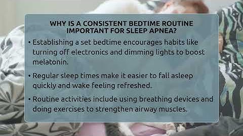 Why Is A Consistent Bedtime Routine Important For Sleep Apnea? - Sleep Apnea Support Network