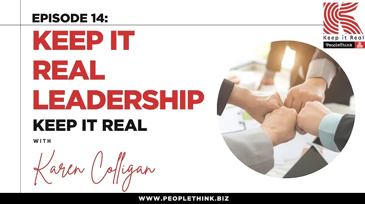 PeopleThink Podcast with Karen Colligan: (Keep it Real Leadership)