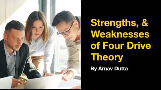 What are the Strengths and Weaknesses of Lawrence and Nohria s Four-Drive Theory