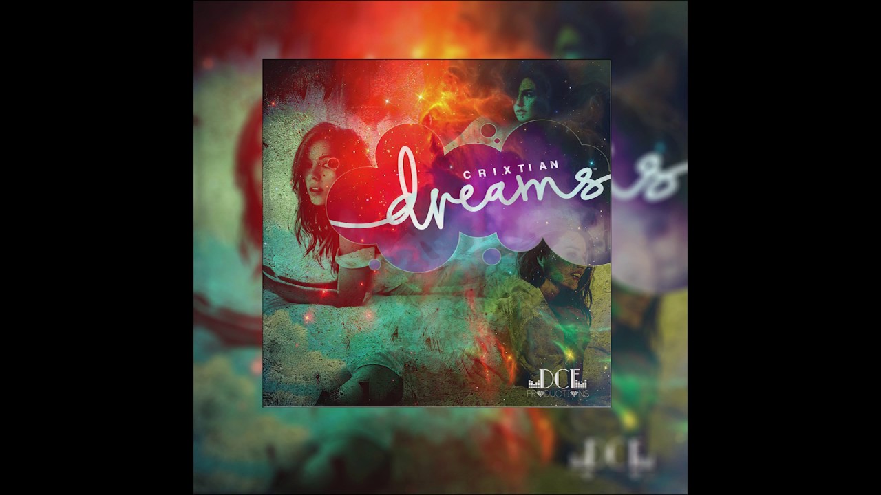 criXtian- Dreams Produced by: Danny E.B Tracks  **DCF Productions**