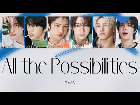 ［너의 모든 가능성이 되어 줄게 / All the Possibilities］TWS 日本語訳