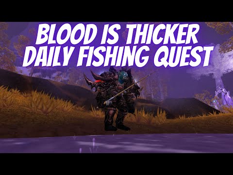 Blood is Thicker Fishing Daily Quest World of Warcraft Wrath of the Lich King